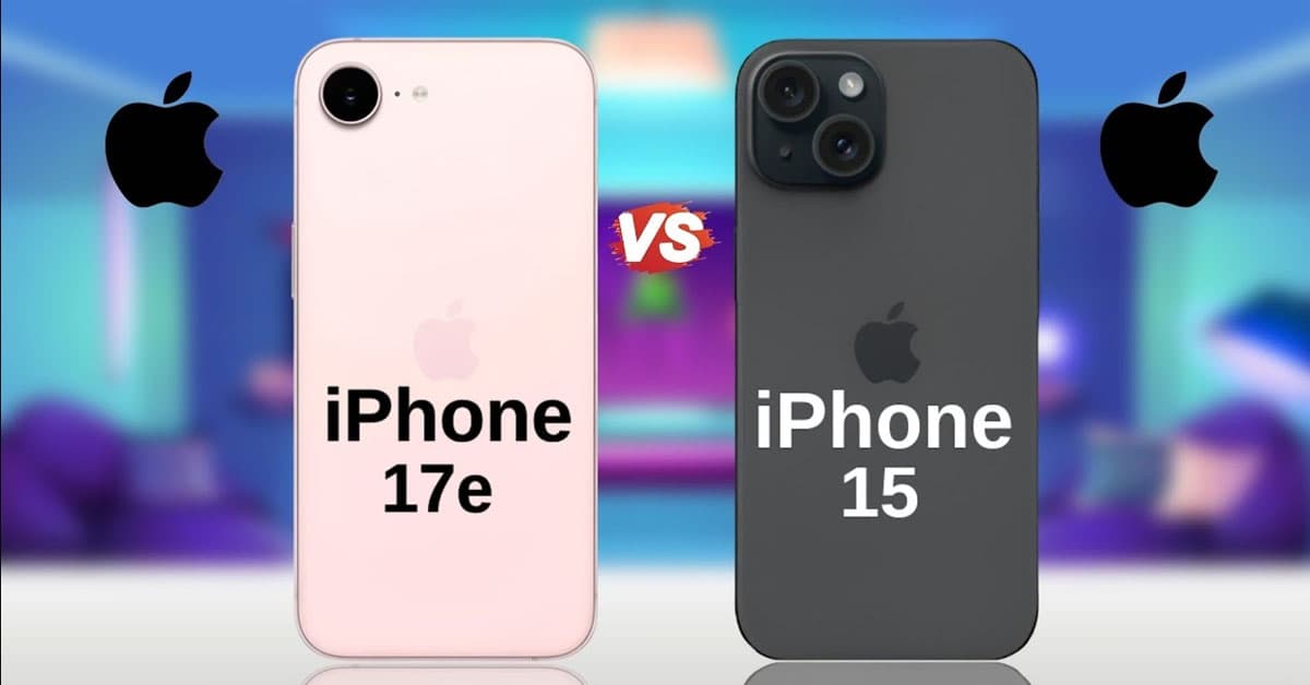 iPhone 17e vs iPhone 15: Hiệu năng chip A19 có đủ bù camera đơn?
